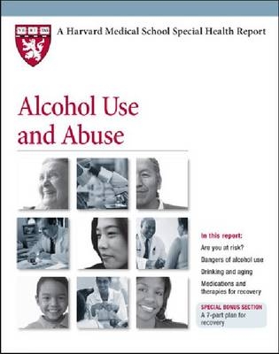 Alcohol Use and Abuse - 