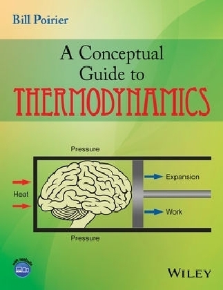 A Conceptual Guide to Thermodynamics - Bill Poirier