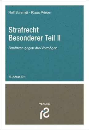 Strafrecht Besonderer Teil II - Rolf Schmidt