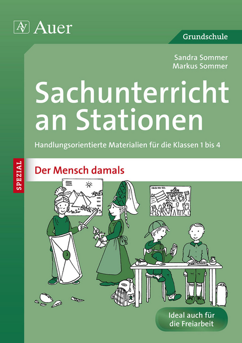 Sachunterricht an Stationen Spezial Mensch damals - Sandra Sommer, Markus Sommer