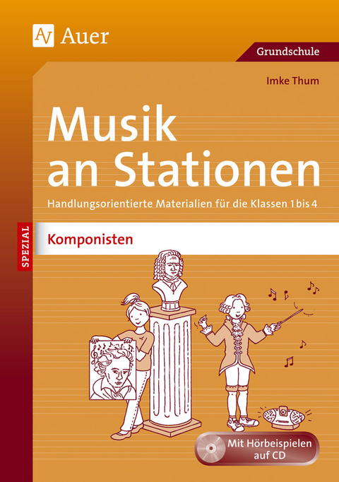 Musik an Stationen Spezial Komponisten 1-4 - Imke Thum