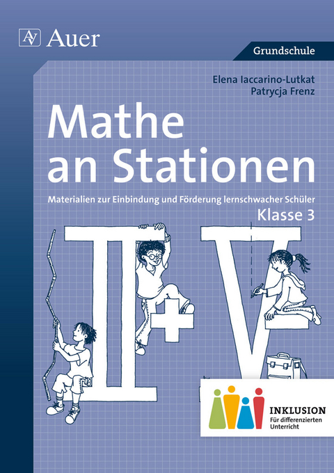 Mathe an Stationen 3 Inklusion - Elena Iaccarino-Lutkat, Patrycja Frenz