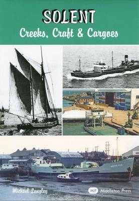 Solent - Creeks, Craft and Cargoes - Michael Langley