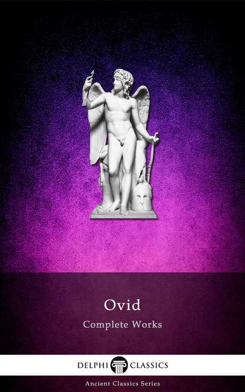 Delphi Complete Works of Ovid (Illustrated) - Ovid Ovid