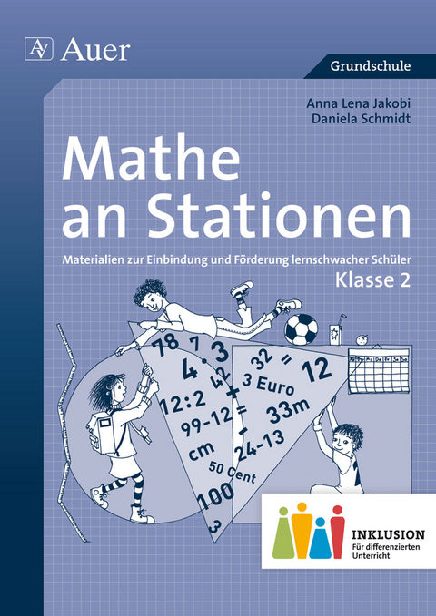 Mathe an Stationen 2 Inklusion - Anna Lena Jakobi, Daniela Schmidt