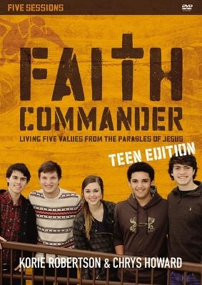 Faith Commander Teen Edition Video Study - Korie Robertson, Chrys Howard