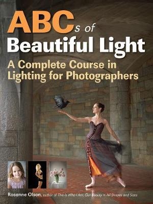 Abcs Of Beautiful Light - Rosanne Olson