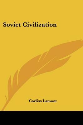 Soviet Civilization - Corliss Lamont