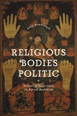 Religious Bodies Politic - Anya Bernstein