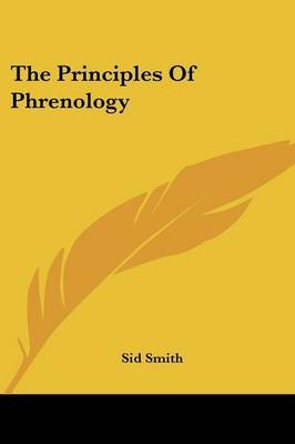 The Principles Of Phrenology - Sid Smith