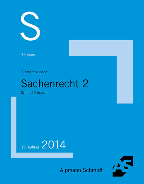 Skript Sachenrecht 2 - Jan Stefan Lüdde, Josef A. Alpmann