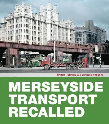 Merseyside Transport Recalled - Martin Jenkins