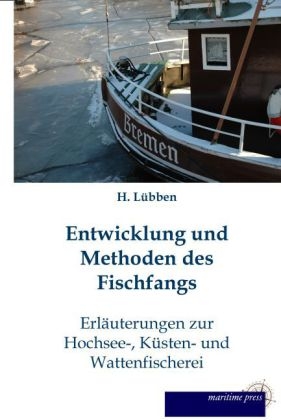 Entwicklung und Methoden des Fischfangs - H. LÃ¼bben