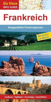 Regionenführer Frankreich: Ausgewählte Ferienregionen - Alphons Schauseil