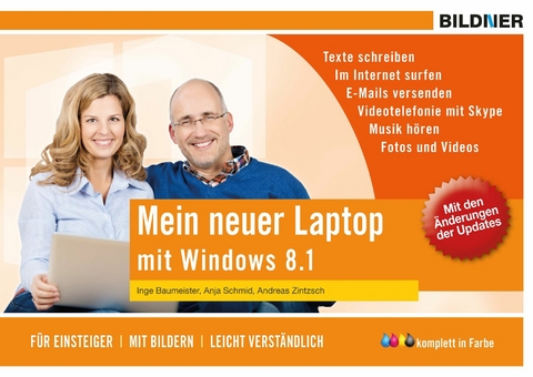 Mein neuer Laptop - Windows 8.1 für Einsteiger - Anja Schmid, Inge Baumeister, Andreas Zintzsch