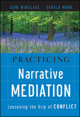 Practicing Narrative Mediation - John Winslade, Gerald D. Monk