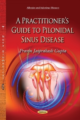 Practitioners Guide to Pilonidal Sinus Disease - Pravin Jaiprakash Gupta