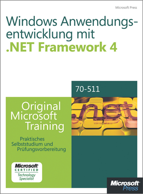 Windows- Anwendungsentwicklung Mit Microsoft .Net Framework 4 - Original Microsoft Training Fur Examen 70-511 - Matthew A Stoecker