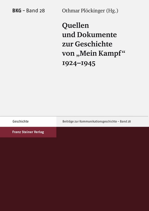 Quellen und Dokumente zur Geschichte von "Mein Kampf", 1924–1945 - 