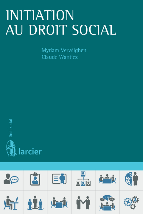 Initiation au droit social - Myriam Verwilghen, Claude Wantiez †