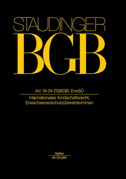 J. von Staudingers Kommentar zum Bürgerlichen Gesetzbuch mit Einführungsgesetz... / Artikel 19-24 EGBGB; ErwSÜ - 