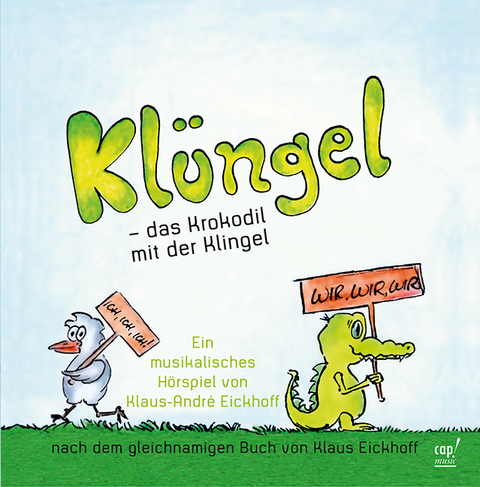 Klüngel - das Krokodil mit der Klingel (CD 1) - Klaus-André Eickhoff