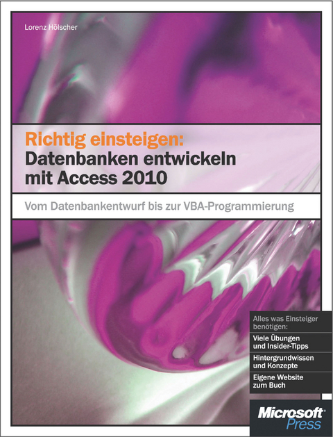 Richtig Einsteigen: Datenbanken Entwickeln Mit Access 2010