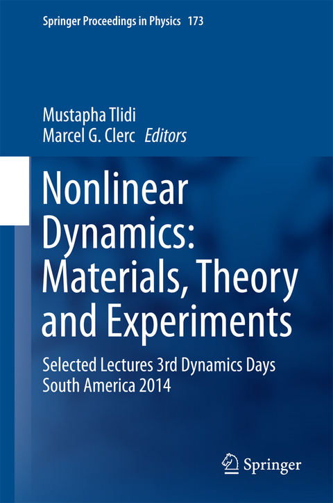 Nonlinear Dynamics: Materials, Theory and Experiments - 