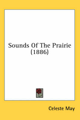 Sounds Of The Prairie (1886) - Celeste May