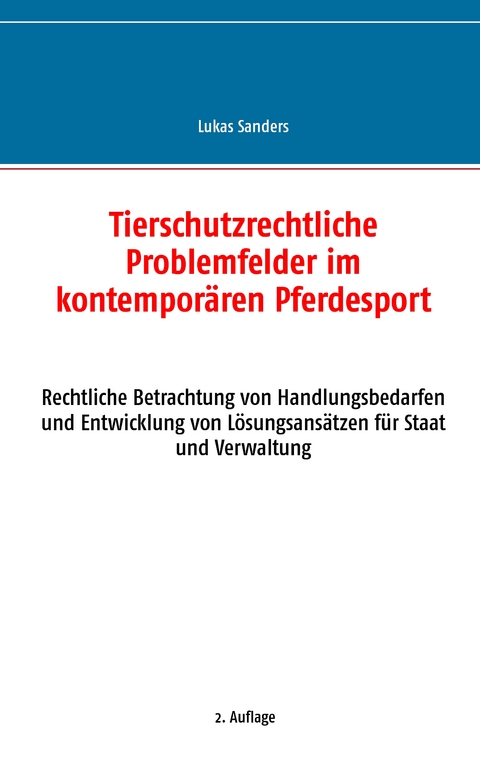 Tierschutzrechtliche Problemfelder im kontemporären Pferdesport - Lukas Sanders