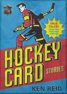 Hockey Card Stories - Ken Reid