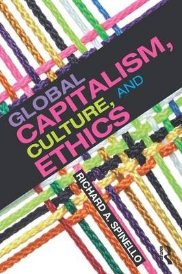 Global Capitalism, Culture, and Ethics - Richard A. Spinello