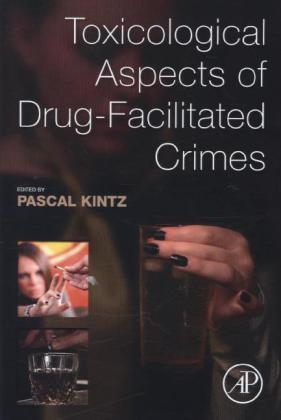 Toxicological Aspects of Drug-Facilitated Crimes - 