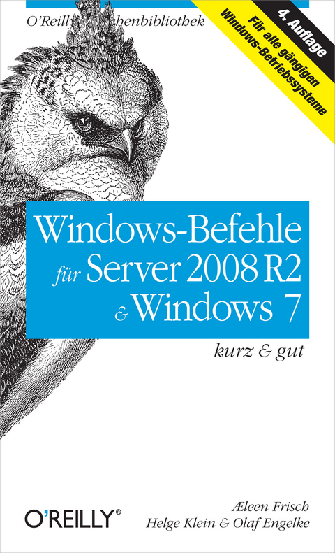 Windows-Befehle Fur Server 2008 R2 & Windows 7 Kurz & Gut - Helge Klein, Olaf Engelke