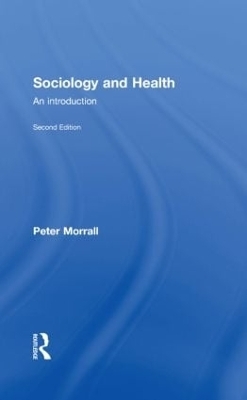 Sociology and Health - Peter Morrall