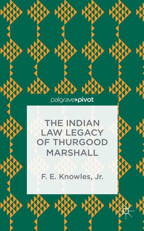 The Indian Law Legacy of Thurgood Marshall - F. Knowles