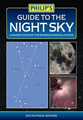 Philip's Guide to the Night Sky - Sir Patrick Moore