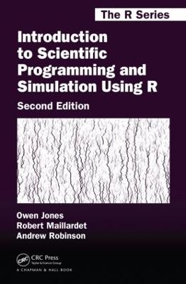 Introduction to Scientific Programming and Simulation Using R - Owen Jones, Robert Maillardet, Andrew Robinson