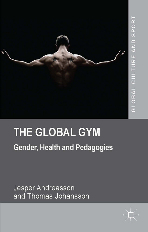 The Global Gym - J. Andreasson, T. Johansson