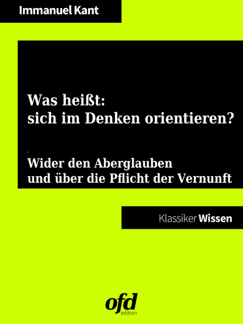 Was heißt: sich im Denken orientieren? -  Immanuel Kant