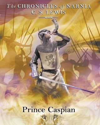 Prince Caspian - C. S. Lewis