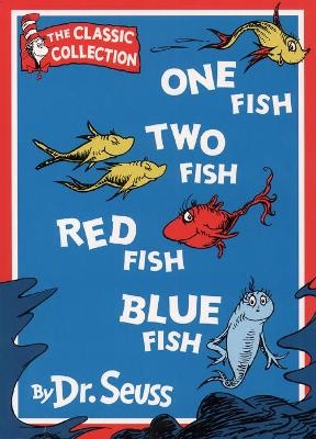 One Fish, Two Fish, Red Fish, Blue Fish - Dr. Seuss