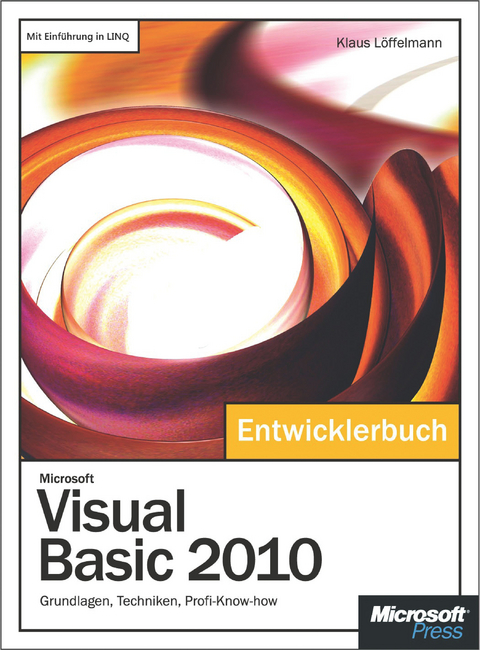 Microsoft Visual Basic 2010 - Das Entwicklerbuch - Sarika Calla Purohit