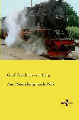 Aus Petersburg nach Poti - Graf Friedrich von Berg