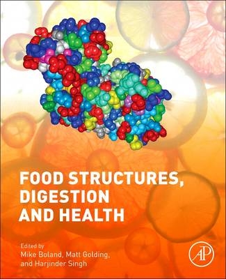 Food Structures, Digestion and Health - 