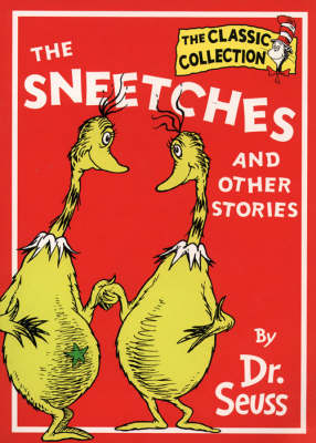 The Sneetches and Other Stories - Dr. Seuss