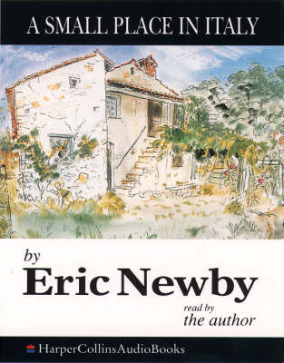 A Small Place in Italy - Eric Newby