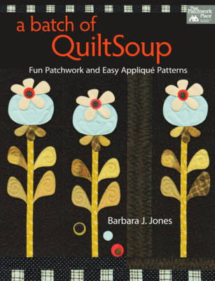 Batch of QuiltSoup -  Barbara J. Jones