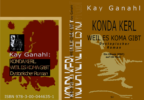 Konda Kerl. Weil es KOMA gibt - Kay Ganahl