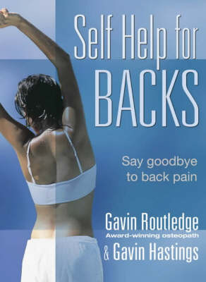 Self Help for Backs - Gavin Routledge, Gavin Hastings